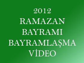 2012 Ramazan Bayram Bayramlama