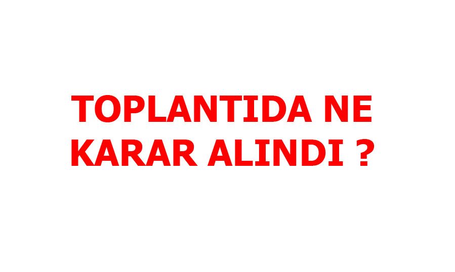 Ky Toplantsnda Alnan Kararlar